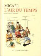 Couverture du livre « L'air du temps » de Micael aux éditions Cahiers Dessines
