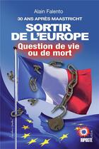 Couverture du livre « Sortir de l'europe , question de vie ou de mort » de Falento Alain aux éditions Riposte Laique