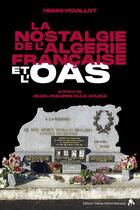 Couverture du livre « La nostalgie de l'Algérie française et l'OAS » de Henri Pouillot aux éditions Tiresias