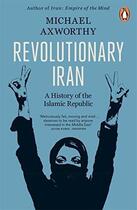 Couverture du livre « Revolutionary Iran » de Michael Axworthy aux éditions Adult Pbs