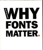 Couverture du livre « WHY FONTS MATTER » de Sarah Hyndman aux éditions Random House Uk