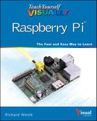 Couverture du livre « Teach Yourself VISUALLY Raspberry Pi » de Richard Wentk aux éditions Visual