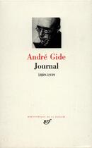 Couverture du livre « Journal ; 1889-1939 » de Gide Andre aux éditions Gallimard