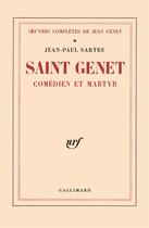 Couverture du livre « Oeuvres completes de jean genet - i - saint genet, comedien et martyr » de Jean-Paul Sartre aux éditions Gallimard