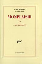 Couverture du livre « Monplaisir... en histoire » de Paul Morand aux éditions Gallimard