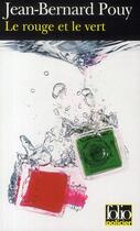 Couverture du livre « Le rouge et le vert » de Jean-Bernard Pouy aux éditions Folio