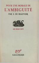 Couverture du livre « Pour une morale de l'ambiguite » de Simone De Beauvoir aux éditions Gallimard