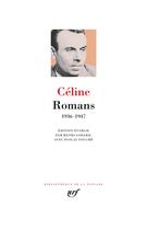 Couverture du livre « Romans : 1936-1947 » de Louis-Ferdinand Celine aux éditions Gallimard