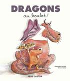 Couverture du livre « Dragons au boulot ! » de Ronan Badel et Alexandre Lacroix aux éditions Pere Castor