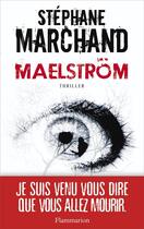 Couverture du livre « Maelström » de Stephane Marchand aux éditions Flammarion