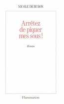 Couverture du livre « Arrêtez de piquer mes sous ! » de Nicole De Buron aux éditions Flammarion