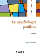 Couverture du livre « La psychologie positive (3e édition) » de Rebecca Shankland aux éditions Dunod