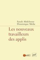 Couverture du livre « Les nouveaux travailleurs des applis » de Sarah Abdelnour et Dominique Meda aux éditions Puf