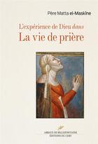 Couverture du livre « L'expérience de Dieu dans la vie de prière » de Matta El-Maskine aux éditions Cerf