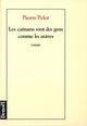 Couverture du livre « Les caimans sont des gens comme les autres roman » de Pierre Pelot aux éditions Denoel