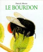 Couverture du livre « Le bourdon » de Patrick Morin aux éditions Ecole Des Loisirs