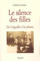 Couverture du livre « Le silence des filles » de Colette Cosnier aux éditions Fayard