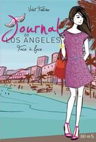 Couverture du livre « Journal de Los Angeles t.5 ; face à face » de Violet Fontaine et Anne-Sophie Jouhanneau aux éditions Fleurus