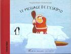 Couverture du livre « Le message de l'eskimo » de Thomas De Coster et Richard Francoise aux éditions Albin Michel Jeunesse