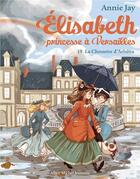 Couverture du livre « Elisabeth, princesse à Versailles Tome 19 : la chouette d'Athéna » de Annie Jay et Ariane Delrieu aux éditions Albin Michel