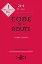 Couverture du livre « Code de la route annoté & commenté (édition 2019) (19e édition) » de  aux éditions Dalloz