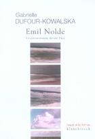 Couverture du livre « Emil nolde ; l'expressionisme devant dieu » de Dufour-Kowalska G. aux éditions Klincksieck