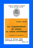 Couverture du livre « Les organisations de masse en union soviétique » de Patrice Gelard aux éditions Cujas