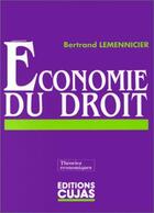 Couverture du livre « Economie du droit » de Lemmenicier aux éditions Cujas