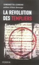 Couverture du livre « La révolution des templiers » de Cerrini/Demurger aux éditions Perrin