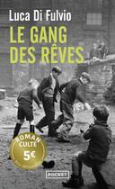 Couverture du livre « Le gang des rêves » de Luca Di Fulvio aux éditions Pocket