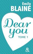 Couverture du livre « Dear you Tome 1 » de Emily Blaine aux éditions Harlequin