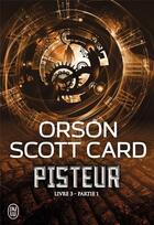 Couverture du livre « Pisteur livre 3, t.1 » de Orson Scott Card aux éditions J'ai Lu