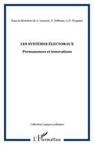 Couverture du livre « Les systèmes électoraux : Permanences et innovations » de  aux éditions Editions L'harmattan