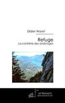 Couverture du livre « Refuge » de Waret-D aux éditions Editions Le Manuscrit