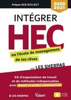 Couverture du livre « Intégrer HEC ou l'école de management de tes rêves avec les sherpas (édition 2020/2021) » de  aux éditions Vuibert