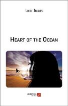 Couverture du livre « Heart of the ocean » de Lucile Jacques aux éditions Editions Du Net