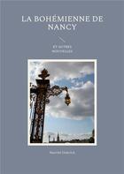 Couverture du livre « La bohémienne de Nancy et autres nouvelles » de Marithe Oulerich aux éditions Books On Demand