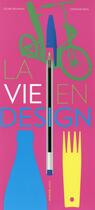 Couverture du livre « La vie en design » de Celine Delavaux et Stephane Kiehl aux éditions Actes Sud