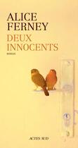 Couverture du livre « Deux innocents » de Alice Ferney aux éditions Actes Sud