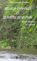 Couverture du livre « Les neuf chamanes et le maître de la pluie » de Mauricienne Fortino aux éditions Editions L'harmattan