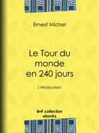 Couverture du livre « Le Tour du monde en 240 jours » de Ernest Michel aux éditions Bnf Collection Ebooks