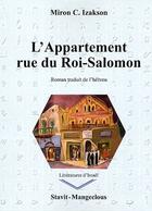 Couverture du livre « L'appartement rue du roi Salomon » de Miron C. Izackson aux éditions Mangeclous