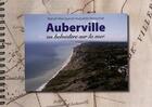 Couverture du livre « Auberville : un belvédère sur la mer » de Marcel Miocque et Huguette Vernochet aux éditions Cahiers Du Temps