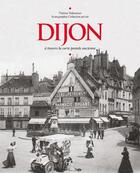 Couverture du livre « Dijon à travers la carte postale ancienne » de Therese Dubuisson aux éditions Herve Chopin