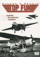 Couverture du livre « Tof fun ; un siècle d'exploits, de records et d'anecdotes, de l'histoire de l'aviation » de Steven A. Ruffin aux éditions Marines