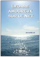 Couverture du livre « Leurre amoureux sur le net » de M. Mouette aux éditions Beaurepaire