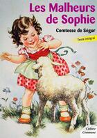 Couverture du livre « Les malheurs de Sophie » de Sophie De Segur aux éditions Culture Commune