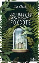 Couverture du livre « Les filles du manoir Foxcote » de Eve Chase aux éditions Gabelire