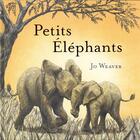 Couverture du livre « Petits éléphants » de Jo Weaver aux éditions Kaleidoscope