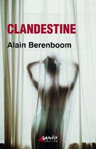 Couverture du livre « Clandestine » de Alain Berenboom aux éditions Genese